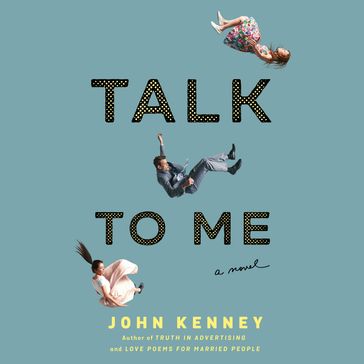 Talk to Me - John Kenney