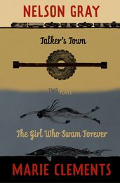 Talker s Town and The Girl Who Swam Forever