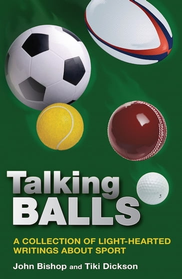 Talking Balls - Mr John Bishop - Ms Tiki Dickson