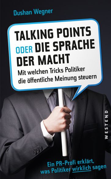 Talking Points oder die Sprache der Macht - Dushan Wegner