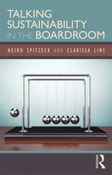 Talking Sustainability in the Boardroom - Heiko Spitzeck - Clarissa Lins