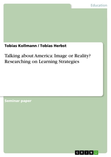 Talking about America: Image or Reality? Researching on Learning Strategies - Tobias Herbst - Tobias Kollmann