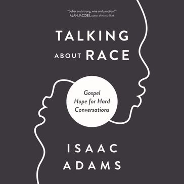 Talking about Race - Isaac Adams