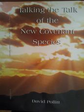 Talking the Talk of the New Covenant Species