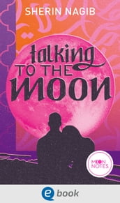 Talking to the Moon