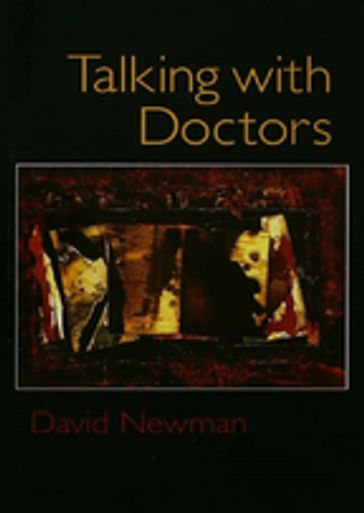 Talking with Doctors - David Newman