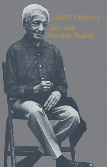 Talks with American Students - J. Krishnamurti