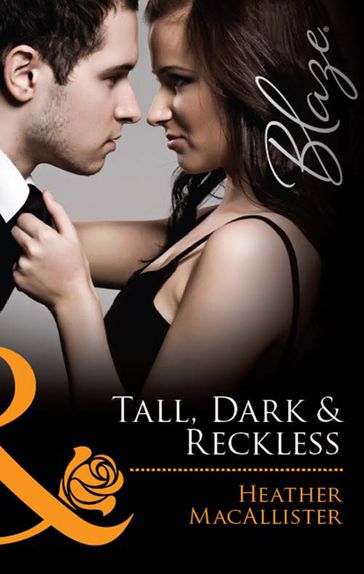 Tall, Dark & Reckless (Mills & Boon Blaze) - Heather Macallister