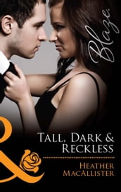 Tall, Dark & Reckless (Mills & Boon Blaze)