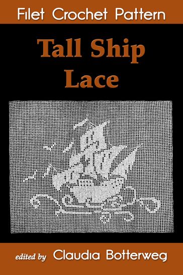 Tall Ship Lace Filet Crochet Pattern - Carolyn Waite - Claudia Botterweg