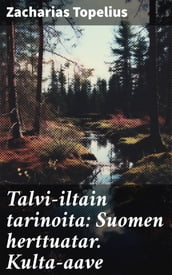 Talvi-iltain tarinoita: Suomen herttuatar. Kulta-aave