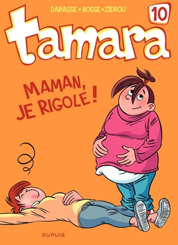 Tamara - Tome 10 - Maman, je rigole ! - Zidrou