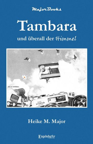 Tambara und überall der Himmel - Heike M. Major