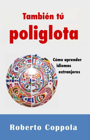 También tú Poliglota. Cómo aprender idiomas extranjeros - Roberto Coppola