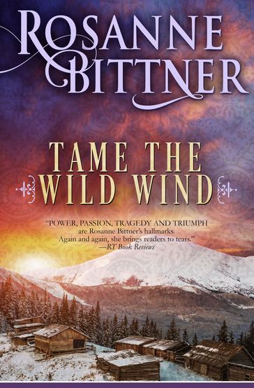 Tame the Wild Wind - Rosanne Bittner