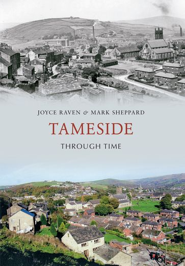 Tameside Through Time - Joyce Raven - Mark Sheppard