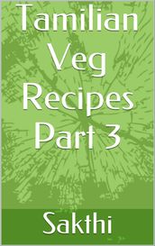 Tamilian Veg Recipes Part 3