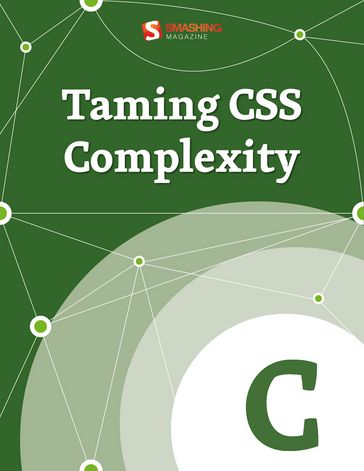 Taming CSS Complexity - Smashing Magazine