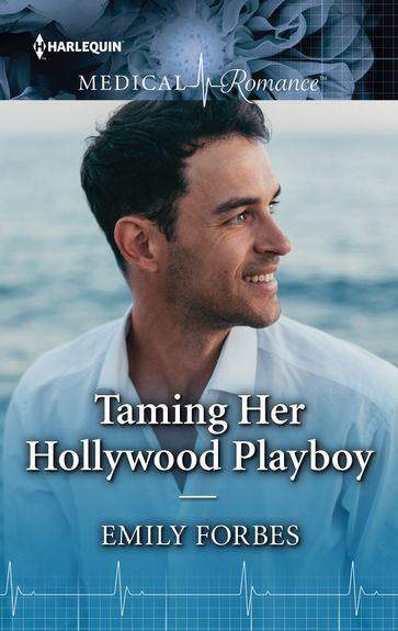 Taming Her Hollywood Playboy - Emily Forbes