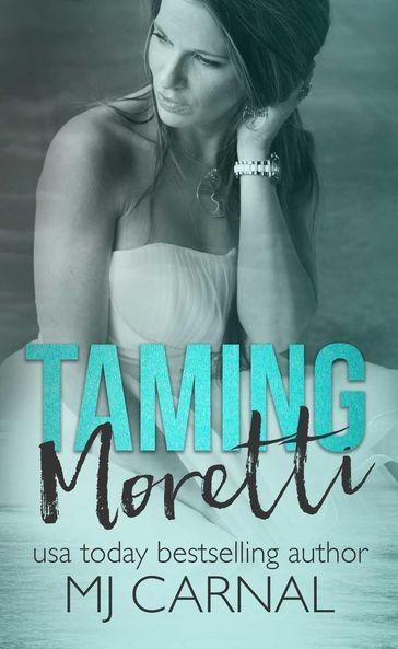 Taming Moretti - MJ Carnal