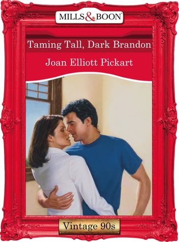 Taming Tall, Dark Brandon (Mills & Boon Vintage Desire) - Joan Elliott Pickart