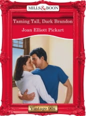 Taming Tall, Dark Brandon (Mills & Boon Vintage Desire)