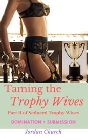 Taming The Trophy Wives