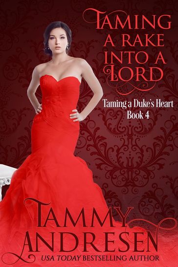 Taming a Rake into a Lord - Tammy Andresen