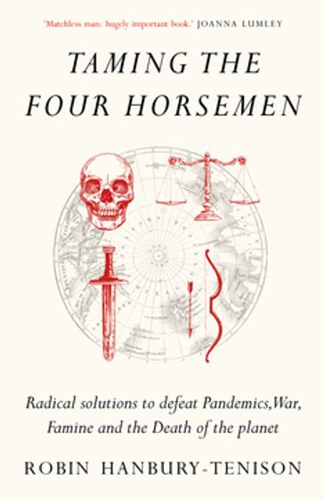 Taming the Four Horsemen - Robin Hanbury-Tenison