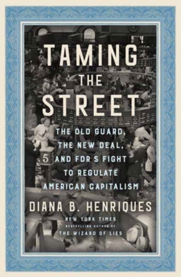 Taming the Street - Diana B. Henriques