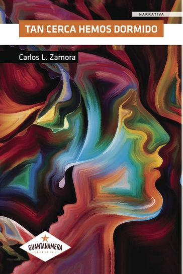 Tan cerca hemos dormido - Carlos L. Zamora