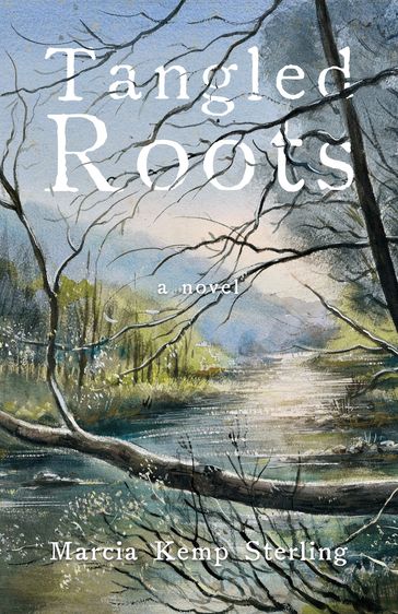 Tangled Roots - Marcia Kemp Sterling