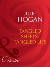 Tangled Sheets, Tangled Lies (Mills & Boon Desire)
