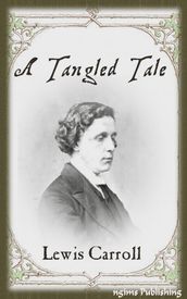 A Tangled Tale (Illustrated + Audiobook Download Link + Active TOC)
