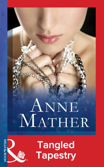 Tangled Tapestry (Mills & Boon Modern) - Anne Mather