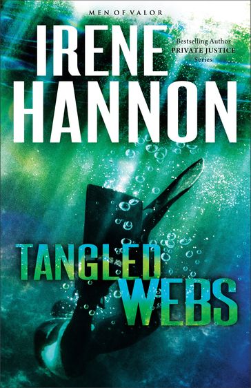 Tangled Webs (Men of Valor Book #3) - Irene Hannon