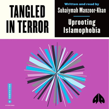 Tangled in Terror - Suhaiymah Manzoor-Khan