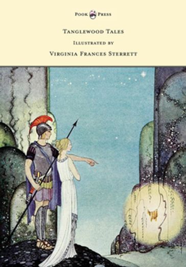 Tanglewood Tales - Illustrated by Virginia Frances Sterrett - Hawthorne Nathaniel