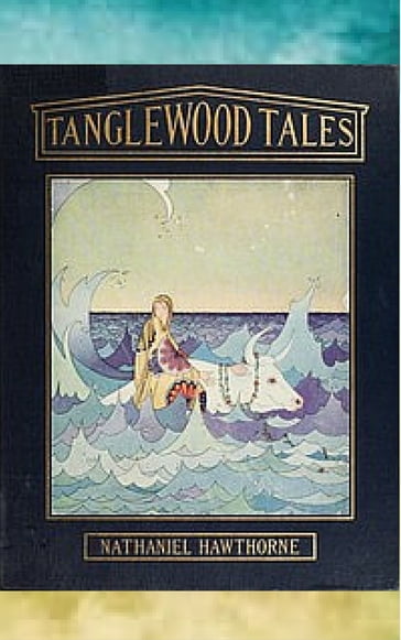 Tanglewood Tales - Nataniel Hawthorne