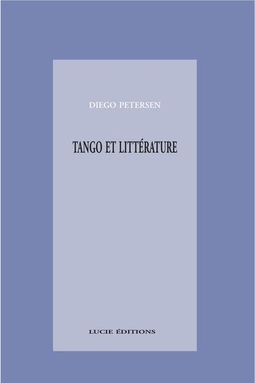 Tango et littérature - Diego Petersen