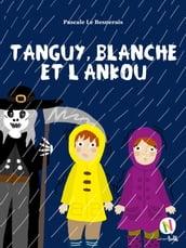 Tanguy, Blanche et l Ankou