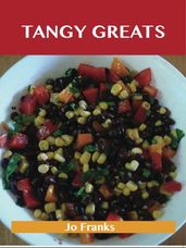 Tangy Greats: Delicious Tangy Recipes, The Top 53 Tangy Recipes