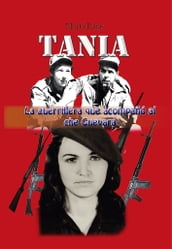 Tania, la guerrillera que acompañó al che Guevara