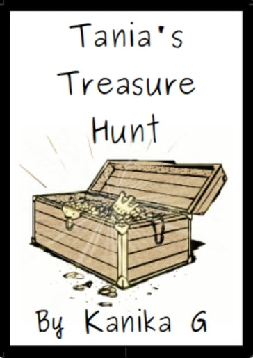 Tania's Treasure Hunt - Kanika G