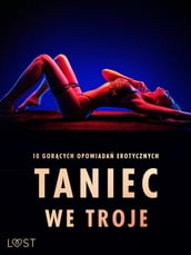 Taniec we troje: 10 gorcych opowiada erotycznych