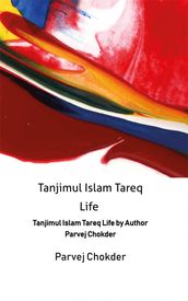 Tanjimul Islam Tareq Life