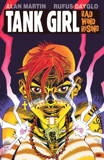 Tank Girl: Bad Wind Rising #3 - Alan C. Martin - Rufus Dayglo