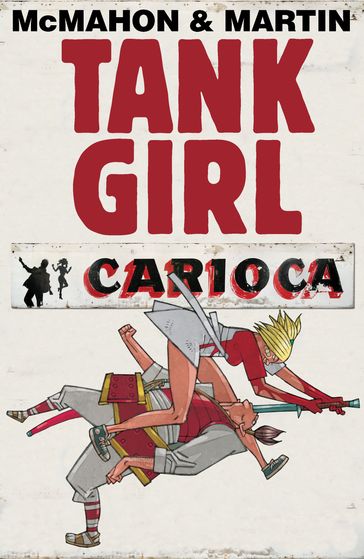 Tank Girl: Carioca #2 - Alan C. Martin - Mick McMahon