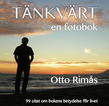 Tankvart - en fotobok - Otto Rimas