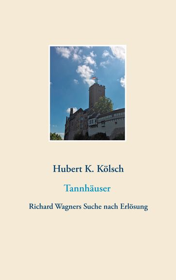 Tannhäuser - Hubert K. Kolsch